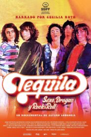 Tequila. Sexo, Drogas y Rock and Roll