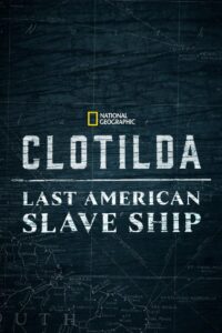Clotilda: ostatni statek niewolniczy