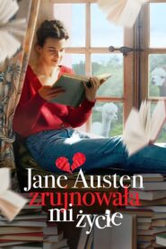 Jane Austen zrujnowała mi życie