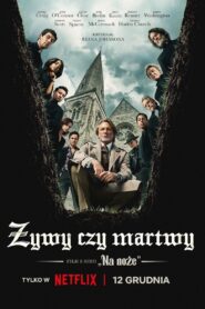 Żywy czy martwy: Film z serii „Na noże”